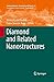 Produktbild Diamond and Related Nanostructures (Carbon Materials: Chemistry and Physics, Band 6)