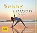 Sunnymoon-Yoga: Mit Sonnen- und Mondgruß zu innerer Balance (GU Einzeltitel Gesundheit/Alternativheilkunde) by 