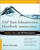 Sap Basis Administration Handbook, NetWeaver Edition by Ranjit Mereddy
