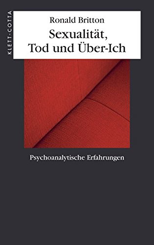 Preisvergleich Produktbild Sexualität, Tod und Über-Ich. Psychoanalytische Erfahrungen