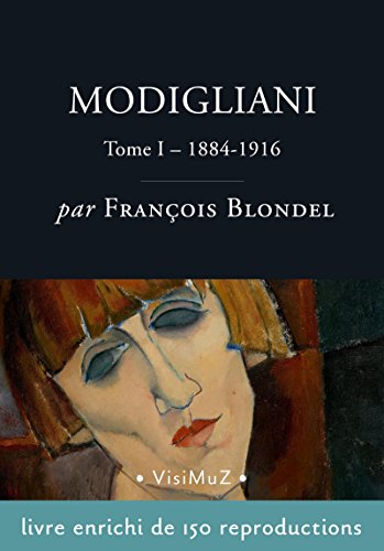 Modigliani  -  Tome 1, 1884-1916 gratuit