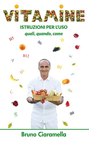Vitamine: Istruzioni per l'uso. Quali, quando, come. Vitamine: Istruzioni per l'uso. Quali, quando, come.