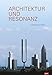Architektur und Resonanz by Christoph Metzger