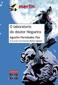 O laboratorio do doutor Nogueira (INFANTIL E XUVENILMERLÍNDe 11 anos en diante)