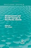 Image de Routledge Revivals: Development and Social Change in the Pacific Islands (1989)