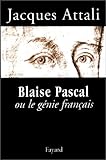 Blaise Pascal ou le génie français