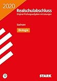STARK Original-Prüfungen Realschulabschluss 2020 - Biologie - Sachsen by 