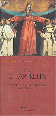 couverture de : Les Chartreux : Textes recueillis et pr&eacute;sent&eacute;s par Jean B...
