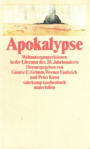 Apokalypse. Weltuntergangsvisionen in der Literatur des 20. Jahrhunderts
