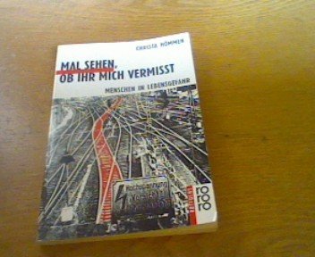 Download Mal sehen, ob ihr mich vermisst. Menschen in Lebensgefahr Download Mal sehen, ob ihr mich vermisst. Menschen in Lebensgefahr