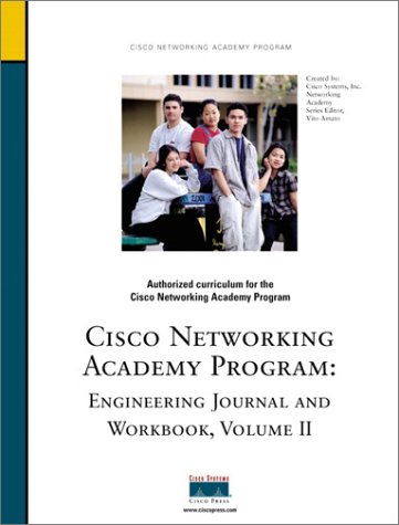 Cisco Systems Networking Academy: Engineering Journal and Workbook, Volume II (Cisco Systems Networking Academy Program)