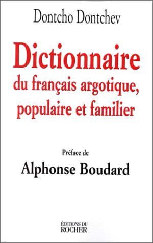 Download Dictionnaire du français argotique, populaire et familier Download Dictionnaire du français argotique, populaire et familier