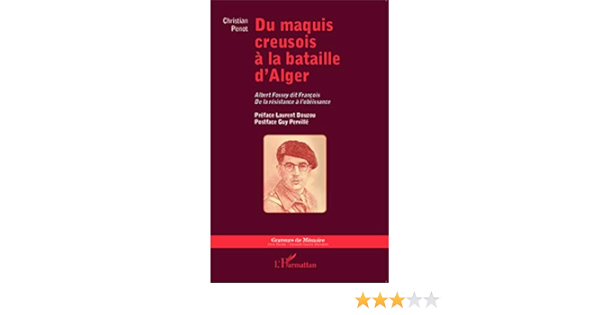 Amazon Fr Du Maquis Creusois A La Bataille D Alger Perville Guy Penot Christian Douzou Laurent Livres