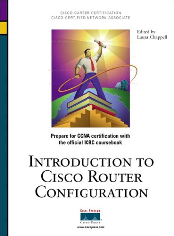 Download Introduction to Cisco Router Configuration (CCIE/CCNP/CCDS Courseware Series) Download Introduction to Cisco Router Configuration (CCIE/CCNP/CCDS Courseware Series)