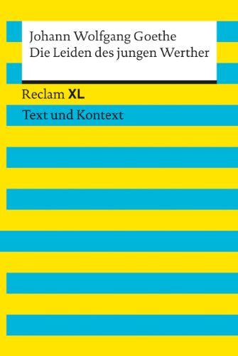 Download Die Leiden des jungen Werther: Reclam XL – Text und Kontext Download Die Leiden des jungen Werther: Reclam XL – Text und Kontext