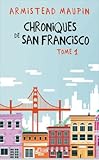 Chroniques de San Francisco, tomes 1 à 3: Chroniques de San Francisco / Les nouvelles chroniques de San Francisco / Autres chroniques de San Francisco