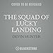 Produktbild The Squad of Lucky Landing: An Unofficial Fortnite Adventure Novel (Trapped in Battle Royale, Band 4)