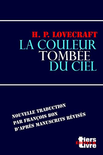 La Couleur Tombée Du Ciel Lovecraft Nouvelle Traduction