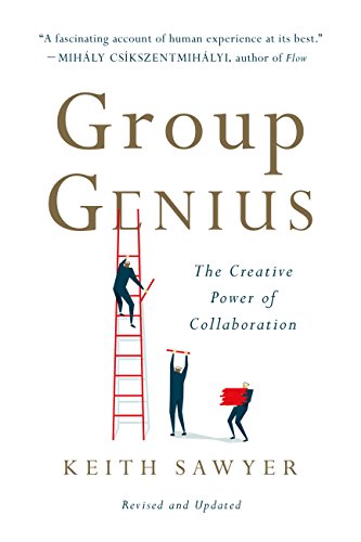 Group Genius: The Creative Power of Collaboration (English Edition)