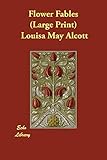 Flower Fables by Louisa May Alcott
