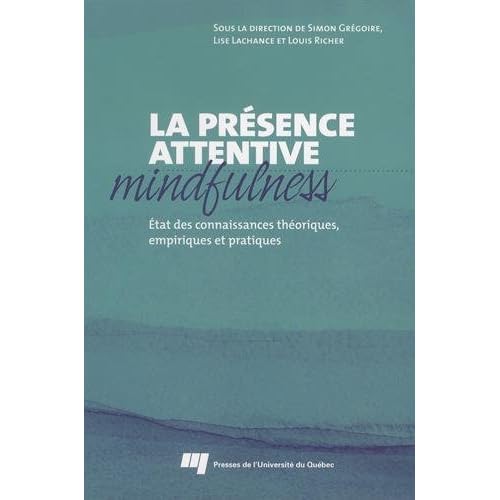 Présence attentive mindfulness : Etat des connaissances théoriques, empiriques et pratiques