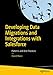 Developing Data Migrations and Integrations with Salesforce: Patterns and Best Practices (English Edition) by 