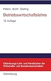Betriebswirtschaftslehre: Einführung (Oldenbourgs Lehr- Und Handbücher Der Wirtschafts- U. Sozialwissenschaften) by 