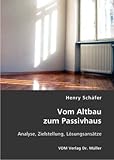 Image de Vom Altbau zum Passivhaus: Analyse, Zielstellung, Lösungsansätze