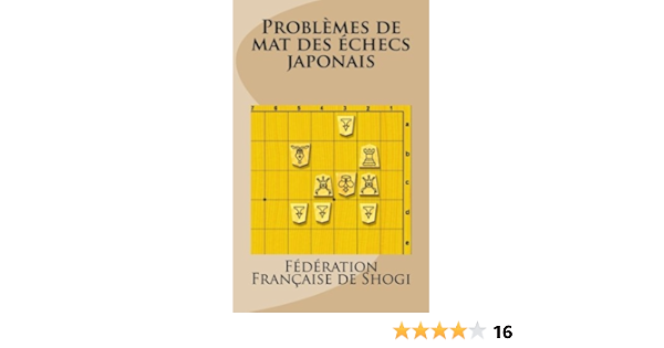 Amazon Fr Problemes De Mat Des Echecs Japonais Federation Francaise De Shogi Livres