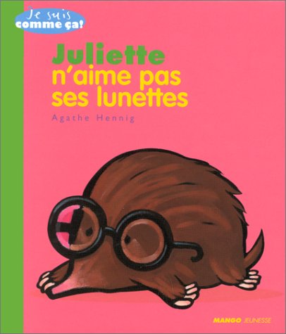 couverture de : Juliette n'aime pas ses lunettes