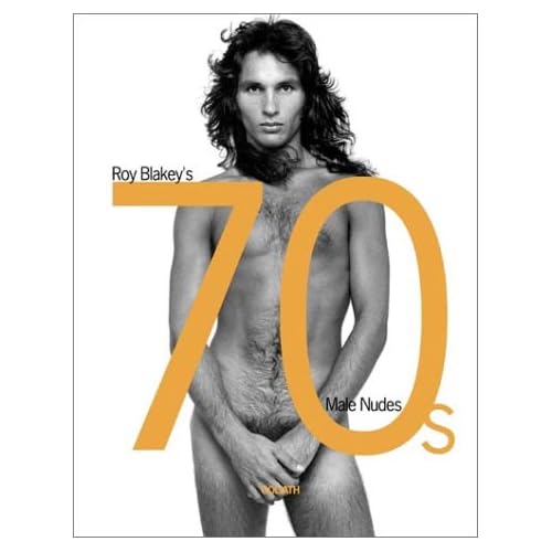 70s Male Nudes: Roy Blakey's 70s Male Nudes