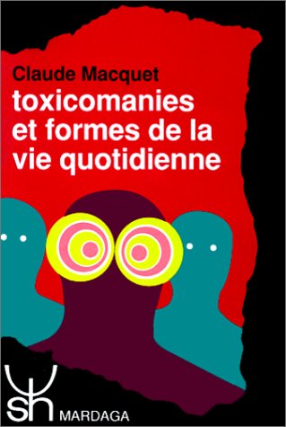 Download TOXICOMANIES ET FORME DE VIE QUOTIDIENNE 19 Download TOXICOMANIES ET FORME DE VIE QUOTIDIENNE 19