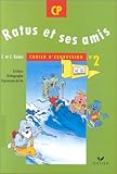 Image de CAHIER D'EXPRESSION CP RATUS ET SES AMIS. : Numéro 2