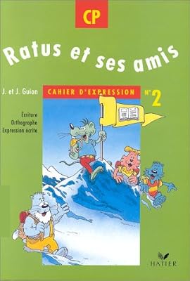 CAHIER D'EXPRESSION CP RATUS ET SES AMIS. : Numéro 2