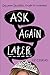 Ask Again Later (English Edition) by 