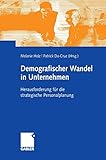 Image de Demografischer Wandel in Unternehmen. Herausforderung für die strategische Personalplanung