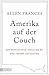 Produktbild Amerika auf der Couch: Ein Psychiater analysiert das Trump-Zeitalter