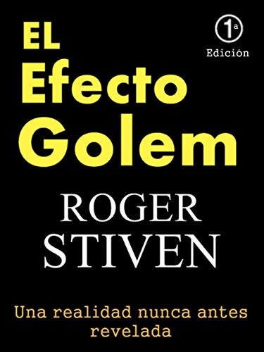 Download El Efecto Golem: Una realidad nunca antes revelada (Coleccion Los Efectos Del Golem nº 1) Download El Efecto Golem: Una realidad nunca antes revelada (Coleccion Los Efectos Del Golem nº 1)