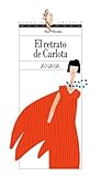 Image de El retrato de Carlota (Literatura Juvenil (A Partir De 12 Años) - Espacio Abierto)