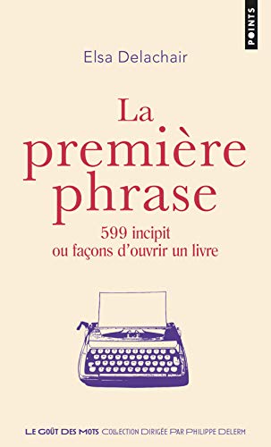 Livres gratuits à télécharger sur mon iPod La Première Phrase - 599 incipit ou façons d'ouvrir un livre E-book 2757870947 by author
