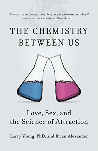 Book's Cover ofThe Chemistry Between Us Love Sex and the Science of Attraction