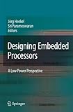 Image de Designing Embedded Processors: A Low Power Perspective