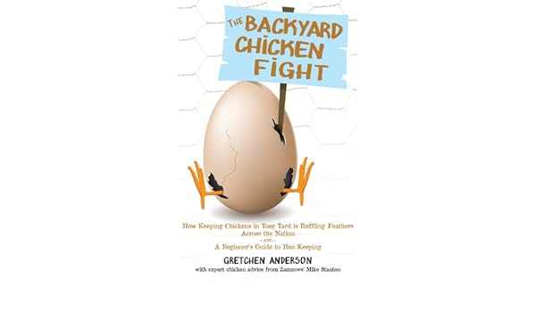 Buy The Backyard Chicken Fight How Keeping Chickens In Your Yard