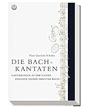 Die Bach-Kantaten: Einführung zu sämtlichen Kantaten Johann Sebastian Bachs (Edition Bach-Archiv Leipzig) by 