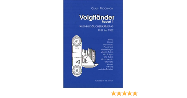Voigtlander Report 1 Kleinbild Sucherkameras 1939 Bis 1982 Amazon De Bucher