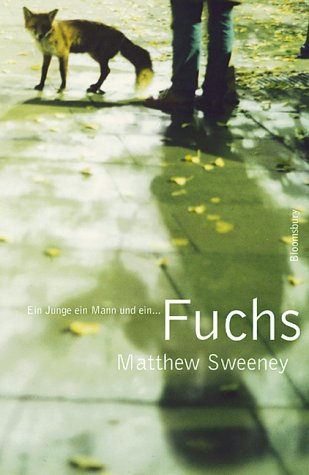 Preisvergleich Produktbild Fuchs. Ein Junge, ein Mann und ein...