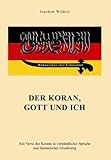 Image de Der Koran, Gott und ich: Alle Verse des Korans in verständlicher Sprache und thematischer Gliederun