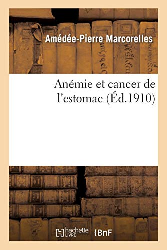 Anémie et cancer de l'estomac Anémie et cancer de l'estomac
