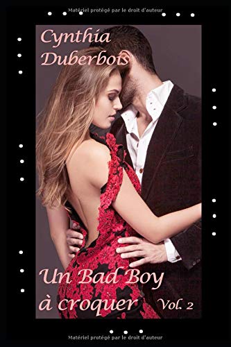 Télécharger Un Bad Boy à croquer - Vol 2: (New Romance, Erotisme, Humour) Livre eBook France