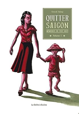 Mémoires de Viet Kieu T1: Quitter Saigon